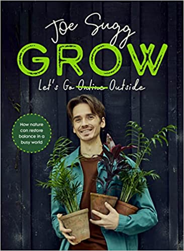 Grow: How Nature Can Restore Balance In A Busy World