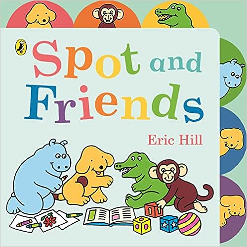 Spot And Friends: Tabbed Board Book