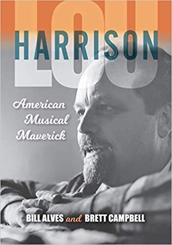 Lou Harrison: American Musical Maverick