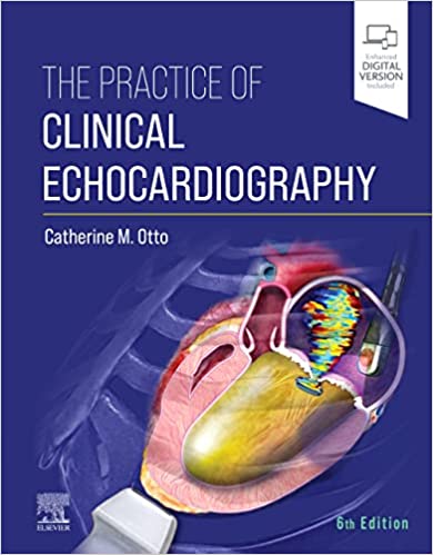 The Practice Of Clinical Echocardiography: 6ed