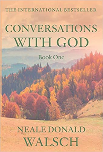 Conversations With God Book One