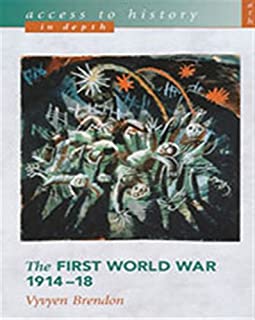 Access To History In Depth: The First World War 1914-18