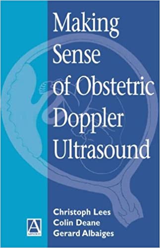 Making Sense Of Obstetric Doppler Ultrasound