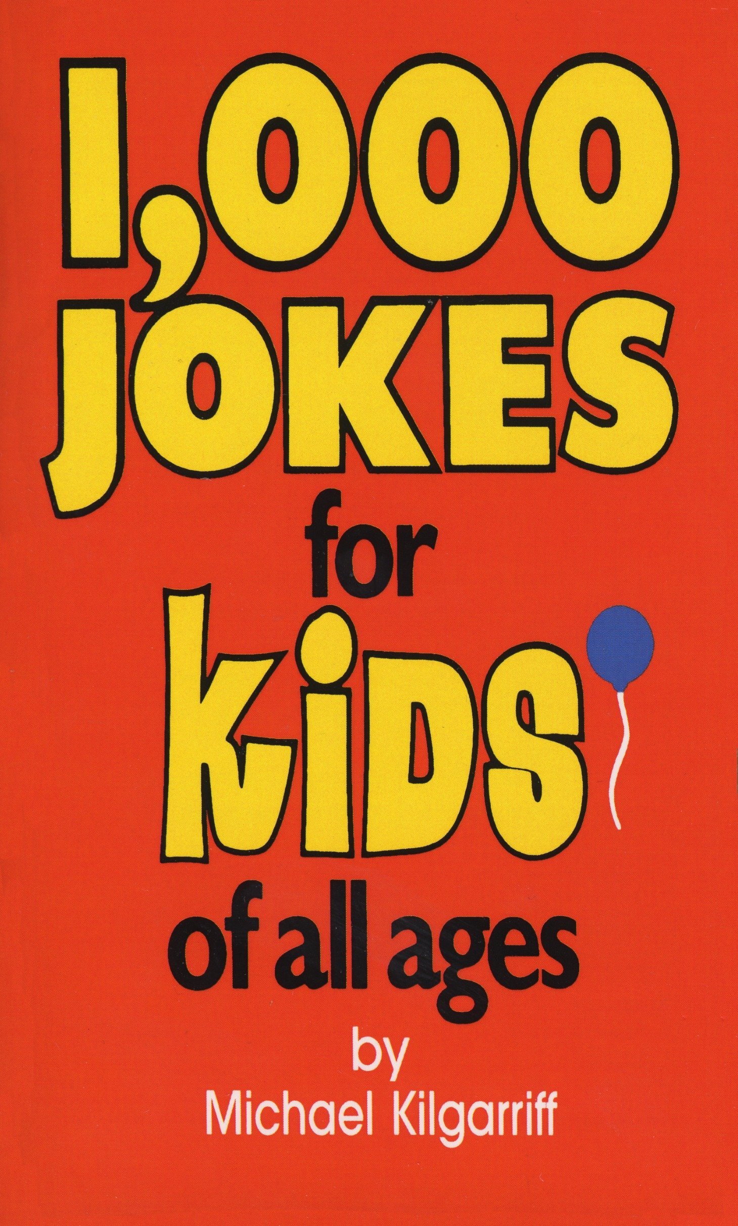 1,000 Jokes For Kids Of All Ag