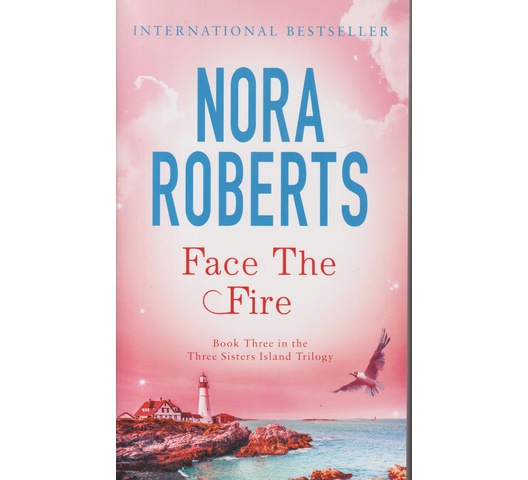 Face The Fire (three Sisters Island Trilogy Book 3)