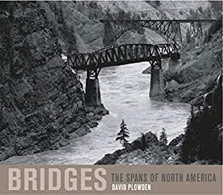 Bridges :the Spans Of North America