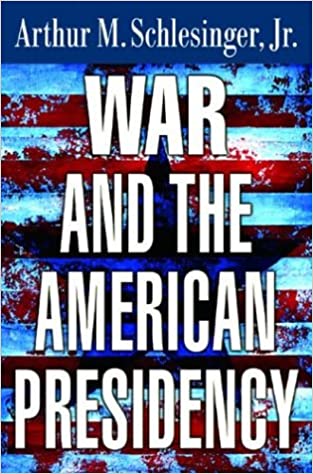 War And The American Presidency