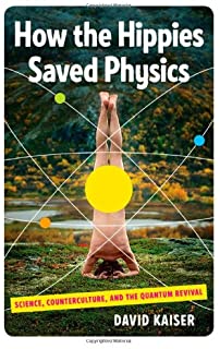 How The Hippies Saved Physics