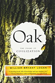 Oak: The Frame Of Civilization