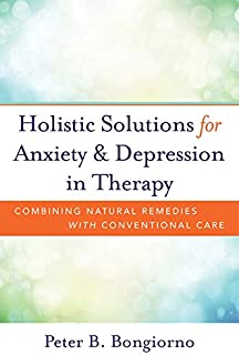 Holistic Solutions For Anxiety & Depression In Therapy