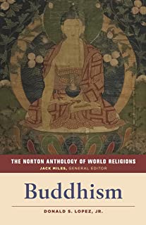 The Norton Anthology Of World Religions: Buddhism