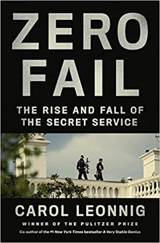 Zero Fail: The Rise And Fall Of The Secret Service