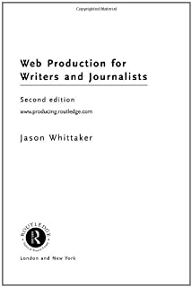 Web Production For Writers And Journalists 2nd/ed