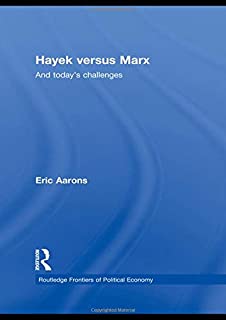 Hayek Versus Marx