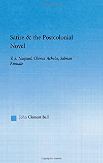 Satire & The Postcolonial Novel