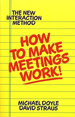 How To Make Meetings Work!