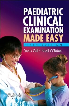 (old)paediatric Clinical Examination Made Easy