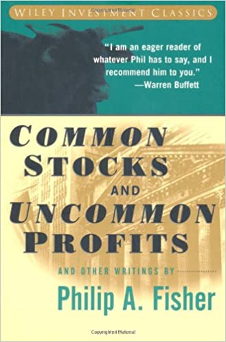 Common Stocks And Uncommon Profits And Other Writings (wiley Investment Classics)