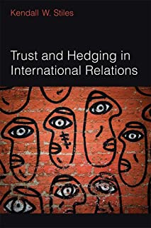 Trust And Hedging In International Relations