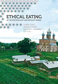 Ethical Eating In The Postsocialist And Socialist World