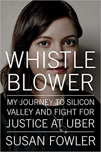 Whistleblower: My Journey To Silicon Valley And Fight For Justice At Uber