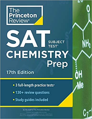 Princeton Review Sat Subject Test Chemistry Prep, 17th Edition: 3 Practice Tests + Content Review