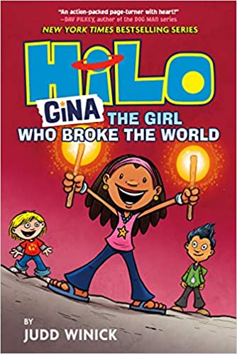 Hilo Book 7: Gina---the Girl Who Broke The World