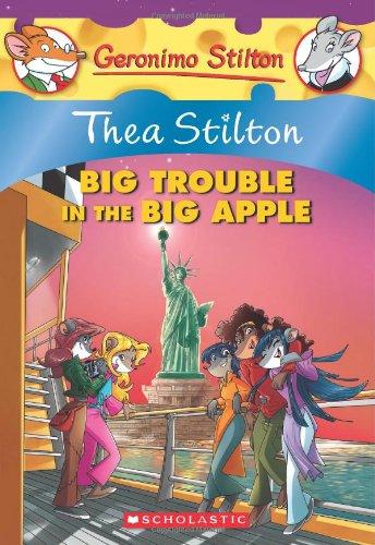 Geronimo Stilton: Thea Stilton Big Trouble In The Big Apple