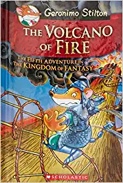 The Volcano Of Fire : The Fifth Adventure In The Kingdom Of Fantasy