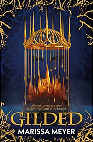 Gilded: 'the Queen Of Fairy-tale Retellings.' Booklist