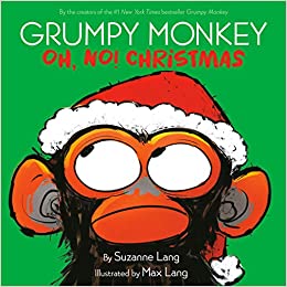 Grumpy Monkey Oh, No! Christmas