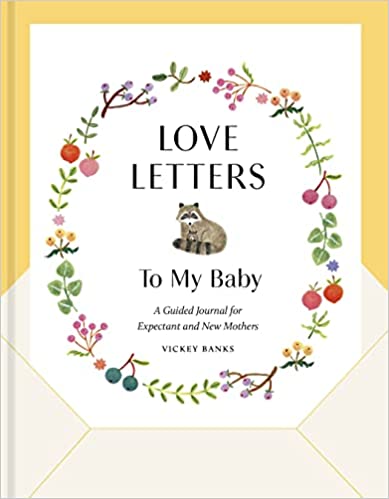 Love Letters To My Baby, Revised And Updated Edition