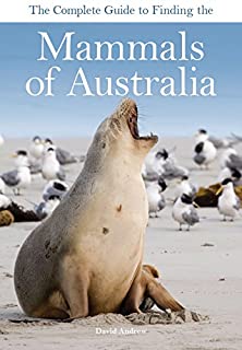 The Complete Guide To Finding The Mammals Of Australia