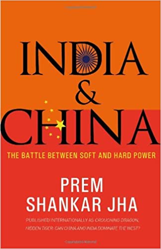 India & China: The Battle Between Soft And Hard Power