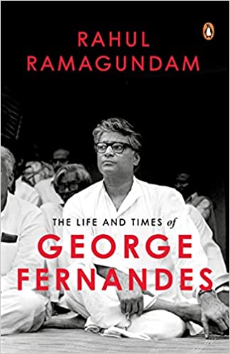 The Life And Times Of George Fernandes: