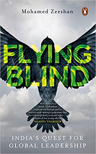 Flying Blind: India's Quest For Global Leadership