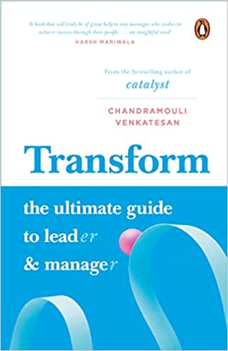 Transform: The Ultimate Guide To Lead And Manage