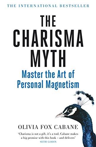 Charisma Myth : How Anyone Can