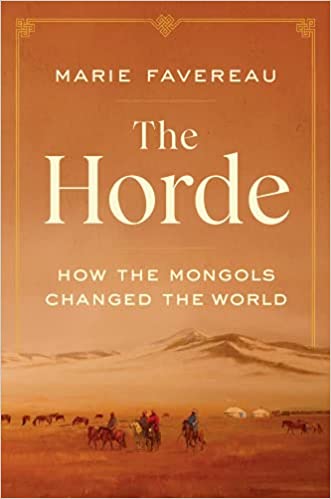 The Horde : How The Mongols Changed The World