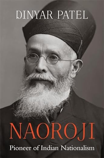 Naoroji – Pioneer Of Indian Nationalism