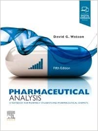 Pharmaceutical Analysis: A Textbook For Pharmacy Students And Pharmaceutical Chemists