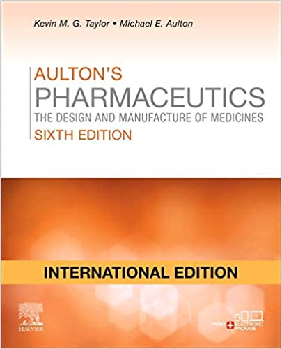 Aulton's Pharmaceutics: The Design And Manufacture Of Medicines 6ed, Ie