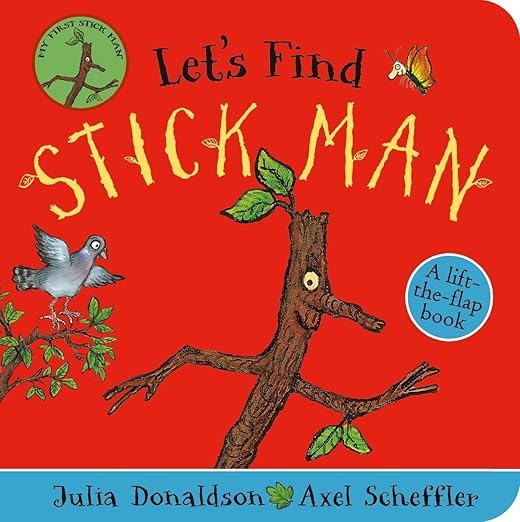 Let's Find Stick Man: A Lift-the-flap Board Book