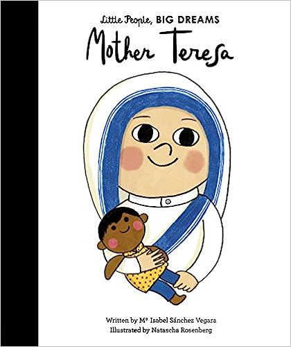 Little People, Big Dreams Mother Teresa Bloomsbury