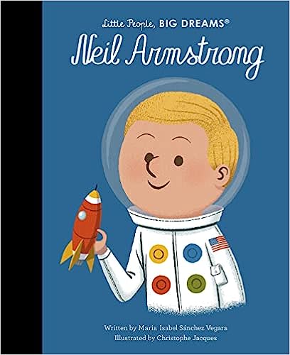 Little People, Big Dreams Neil Armstrong