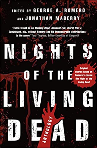 Nights Of The Living Dead: An Anthology