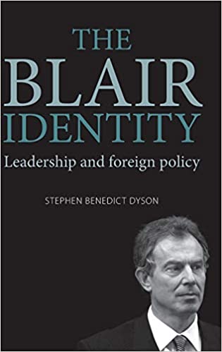 Blair Identity :leadership & Foreign Policy