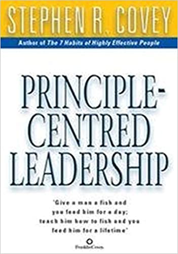 Stephen R. Covey Principle Centered Leadership