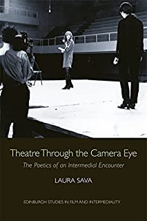Theatre Through The Camera Eye