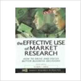 Effective Use Of Market Research 4th/edition